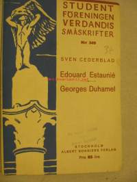 Edouard Estaunié, Georges Duhamel - Två nutida franska författare