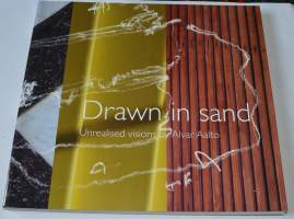 Drawn in sand Unrealised visions by Alvar Aalto