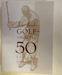 Golf-viisautta 50 vuoden kokemuksella