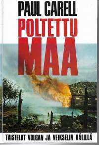 Poltettu maa : taistelut Volgan ja Veikselin välillä,  Näköispainos 2005.