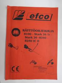 Efco 8100 - Stark 26 Tr - Stark 26 - 8250 - 8250 IC D raivaussaha -käyttöohjekirja