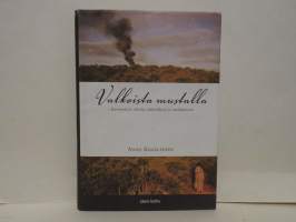 Valkoista mustalla - kertomuksia väristä, väkivallasta ja vaeltamisesta