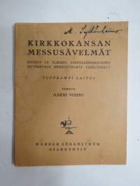 Kirkkokansan messusävelmät - Suomen IX yleisen kirkolliskokouksen hyväksymät messusävelmät yksiäänisinä - Suppeampi laitos