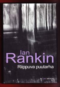 Riippuva puutarha, 2007. John Rebus kaivelee 50 vuoden takaista sotarikosta, kunnes Edinburghissa syntyy jengisota.