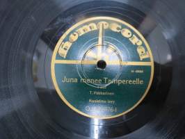 Homocord O.4-23076 T. Pekkarinen - Juna menee Tampereelle I / II kuulelma levy -savikiekkoäänilevy / 78 rpm 10&quot; record