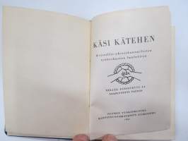 Käsi kätehen - Kristillis-yhteiskunnallisten työkeskusten laulukirja 1941