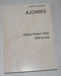 Ajomies Hiitola-Pietari -tiellä 1890-luvulla