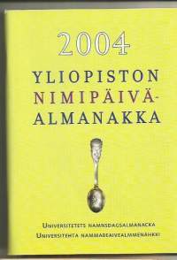 Yliopiston nimipäiväalmanakka 2004 -   kalenteri