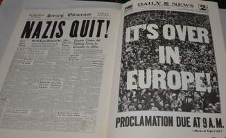 Great front pages D-Day to victory 1944-1945.  englanilaisten ja Amerikkalaisetn lehtien etusivuja Normandiasta sodan loppuun euroopassa.