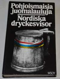 Pohjoismaisia juomalauluja Nordiska Dryckesvisor