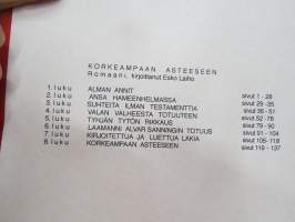 Korkeampaan asteeseen, romaani, kirjoittanut Esko Laiho, (ilmeisesti) julkaisematon käsikirjoitus