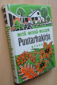 Mitä missä milloin Puutarhakirja