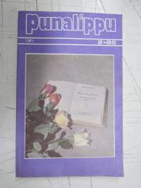 Punalippu 1985 vuosikerta - Karjalais-Suomalaisen SNT:n neuvostokirjailijain liiton kirjallis-taiteellinen ja yhteiskunnallis-poliittinen aikakausjulkaisu