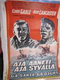 Aja ääneti, aja syvällä (Run silent - Run deep)  - Gå sakta, gå djupt, Clark Gable, Burt Lancaster, Robert Wise -elokuvajuliste / movie poster