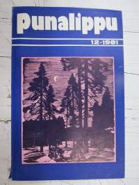 Punalippu 1981 vuosikerta - Karjalais-Suomalaisen SNT:n neuvostokirjailijain liiton kirjallis-taiteellinen ja yhteiskunnallis-poliittinen aikakausjulkaisu