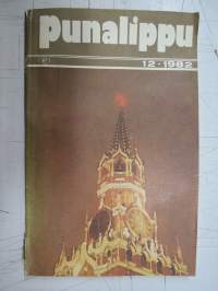 Punalippu 1982 vuosikerta - Karjalais-Suomalaisen SNT:n neuvostokirjailijain liiton kirjallis-taiteellinen ja yhteiskunnallis-poliittinen aikakausjulkaisu