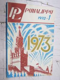 Punalippu 1973 vuosikerta - Karjalais-Suomalaisen SNT:n neuvostokirjailijain liiton kirjallis-taiteellinen ja yhteiskunnallis-poliittinen aikakausjulkaisu