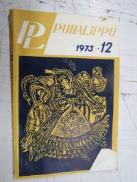 Punalippu 1973 vuosikerta - Karjalais-Suomalaisen SNT:n neuvostokirjailijain liiton kirjallis-taiteellinen ja yhteiskunnallis-poliittinen aikakausjulkaisu