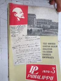 Punalippu 1970 vuosikerta - Karjalais-Suomalaisen SNT:n neuvostokirjailijain liiton kirjallis-taiteellinen ja yhteiskunnallis-poliittinen aikakausjulkaisu