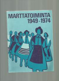 Marttatoiminta 1949-1974 / Manja Haltia.
