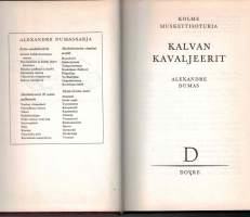 Alexandre Dumas / Kolme musketti soturia /Kalvan kavaljeerit