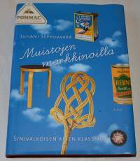 Muistojen markkinoilla - Sinivalkoisen arjen klassikot
