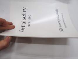 Vartiaiset ry 1949-1999 50-vuotishistoriikki (Vartiainen) sukuseuran historiikki -sukuhistoriaa / family history