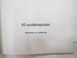 Vartiaiset ry 1949-1999 50-vuotishistoriikki (Vartiainen) sukuseuran historiikki -sukuhistoriaa / family history
