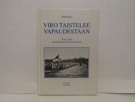 Viro taistelee vapaudestaan. Vuosi 1944 tuntemattoman todistajan silmin