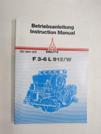 Deutz F-3-6 L  912/W Instruction Manual - Betriebanleitung -käyttöohjekirja saksaksi ja englanniksi