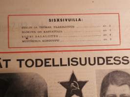SNS-lehti Numero 6, 1949 Suomi-Neuvostoliitto seuran äänenkannattaja. mm Boris Savinkov kävelee ansaan ja paljastaa kaiken. Suuri salaliitto Neuvostoliittoa vastaan.