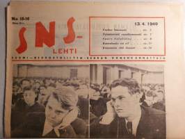 SNS-lehti N:o 15-16, 1949 Suomi-Neuvostoliitto seuran äänenkannattaja. mm. Trotski: Tarvitsemme Saksan sotavoimia päästäksemme valtaan.