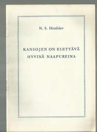 N S Hrustsev / Kansojen on elettävä hyvinä naapureina 1959