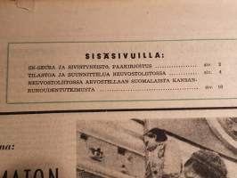 SNS-lehti N:o 47, 1948 Suomi-Neuvostoliitto seuran äänenkannattaja. mm. Se on tapahtunut jo kahdesti, suuri salaliitto Neuvostoliittoa vastaan.