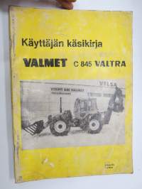 Valmet C 845 Valtra (Velsa Oy) - Käyttäjän käsikirja -käyttöohjekirja / operator´s manual in finnish