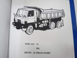 Tatra 815 S1, PR1 kuorma-auto -käyttö- ja huolto-ohjekirja / käyttöohjekirja KOPIO