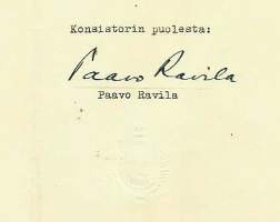Paavo Ravila  nimikirjoitus ja Helsingin Yliopiston stansattu sinetti asiakirjassa 1955.  Paavo Ilmari Ravila oli akateemikko ja Helsingin yliopiston