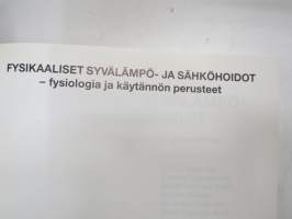 Liiikunta, lihashuolto, terveys 5 - Fysikaaliset syvälämpö- ja sähköhoidot -fysiologia ja käytännön perusteet