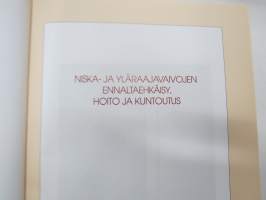 Niska- ja yläraajavaivojen ennaltaehkäisy, hoito ja kuntoutus