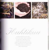 Puutarhan parhaaksi, 2009. Huvia ja hyötyä koko vuodeksi. Sekä vanhoja isoäidin niksejä ja uusinta tietoa puutarhanhoidosta. (puutarha, piha)