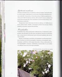 Puutarhan parhaaksi, 2009. Huvia ja hyötyä koko vuodeksi. Kirjaan on koottu vanhoja isoäidin niksejä ja uusinta tietoa puutarhanhoidosta.