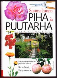 Suomalainen piha ja puutarha, 2008. 9.p. Puutarhan suunnittelu ja rakentaminen; Koristekasvit; Hyötypuutarha. Yli 500 sivua täyttä asiaa. MUST puutarhaluonteelle.