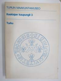 Turku - Keskiajan kaupungit 3 -medieval cities of Finland