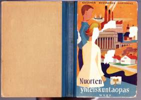 Nuorten yhteiskuntaopas, 1959. 12.p. Kansalaiskoulun yhteiskuntaopin oppikirja.