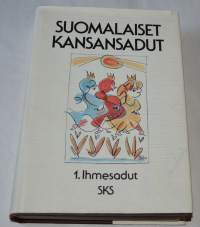 Suomalaiset kansansadut 1. Ihmesadut