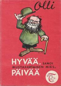 Hyvää, sanoi Mustapartainen mies, päivää - 25 mustapartaisjuttua