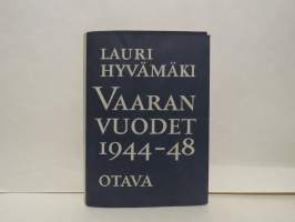 Vaaran vuodet 1944-48