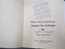 Pikkuväen laulukirja - 25 laulua lasten iloksi - Sångbok för småttingar - 25 sånger till barnens fröjd