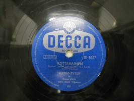 Decca SD 5337, Matti Louhivuori ja Metro-Tytöt - Vanha mustalainen /  Metro-Tytöt - Kottarainen -savikiekkoäänilevy / 78 rpm 10&quot; record