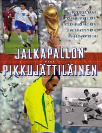 Jalkapallon pikkujättiläinen, 2003. Monipuolinen ja kattava tietokirja maailman suosituimmasta urheilulajista.